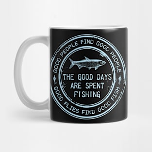 The good days are spent fishing Mug